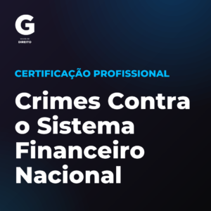 Certificação Profissional em Crimes Contra o Sistema Financeiro Nacional