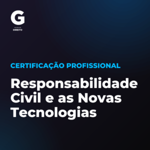 Certificação Profissional em Responsabilidade Civil e as Novas Tecnologias