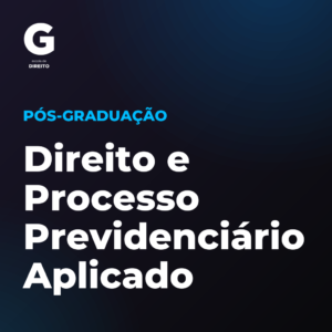 Pós-graduação emDireito e Processo Previdenciário Aplicado — 12 meses à vista (Pix)