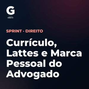 Currículo, Lattes e Marca Pessoal do Advogado