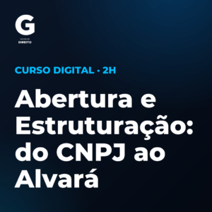 Abertura e Estruturação: do CNPJ ao Alvará