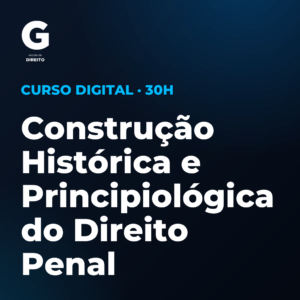 Certificação Profissional em Construção Histórica e Principiológica do Direito Penal