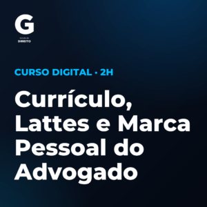 Currículo, Lattes e Marca Pessoal do Advogado